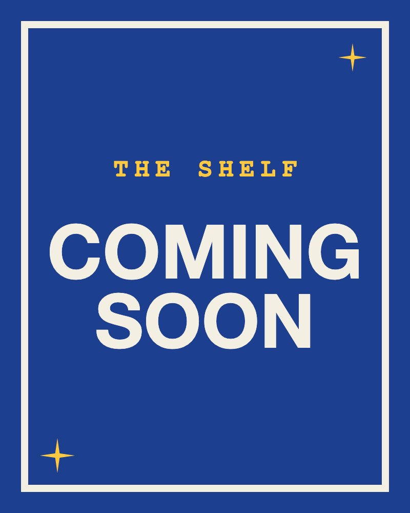 The Shelf — coming soon